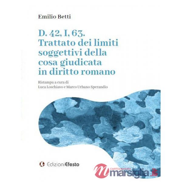 D. 42, I, 63. Trattato dei limiti soggettivi della cosa giudicata in diritto romano