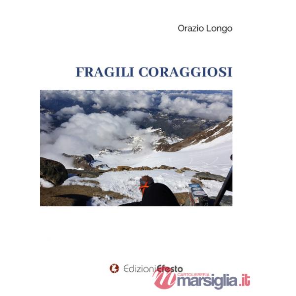 Fragili coraggiosi