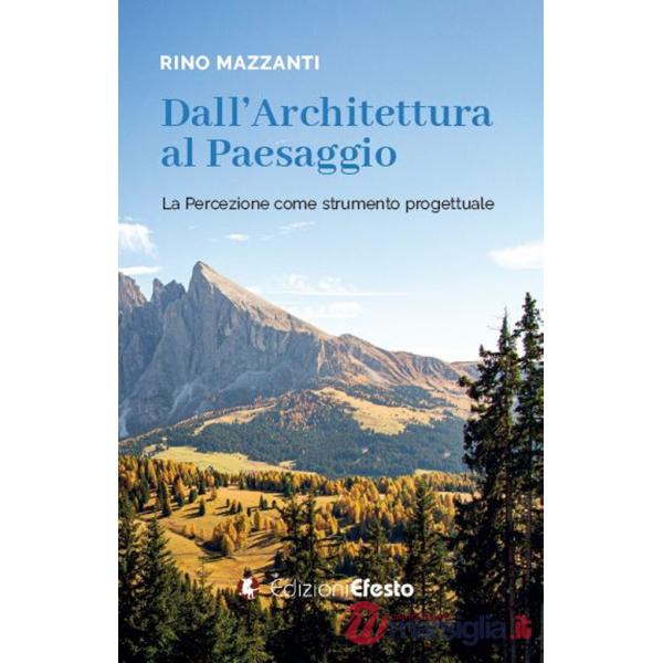 Dall'architettura al paesaggio. La percezione come strumento progettuale