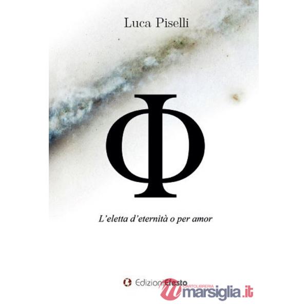 Phi. L'eletta d'eternità o per amor