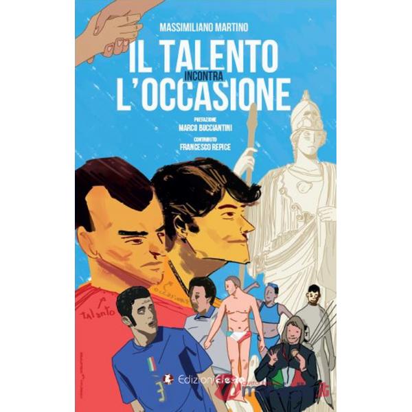 Talento incontra l'occasione (Il)