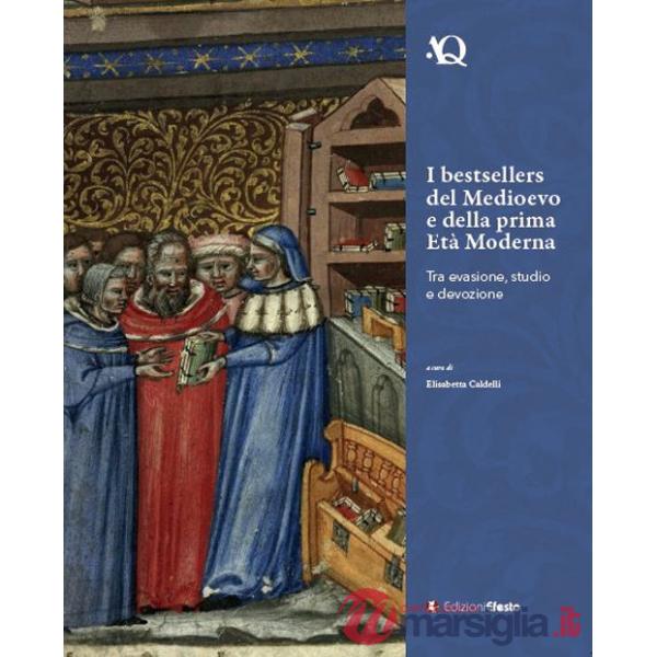 Bestsellers del Medioevo e della prima Età moderna. Tra evasione, studio e devozione (I)