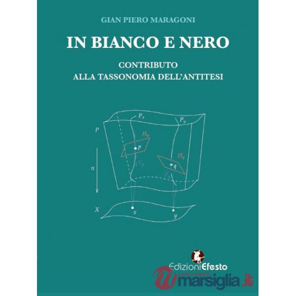 In bianco e nero. Contributo alla tassonomia dell'antitesi