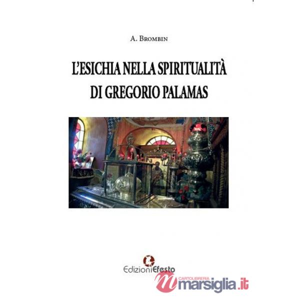 Esichia nella spiritualità di Gregorio Palamas (L')