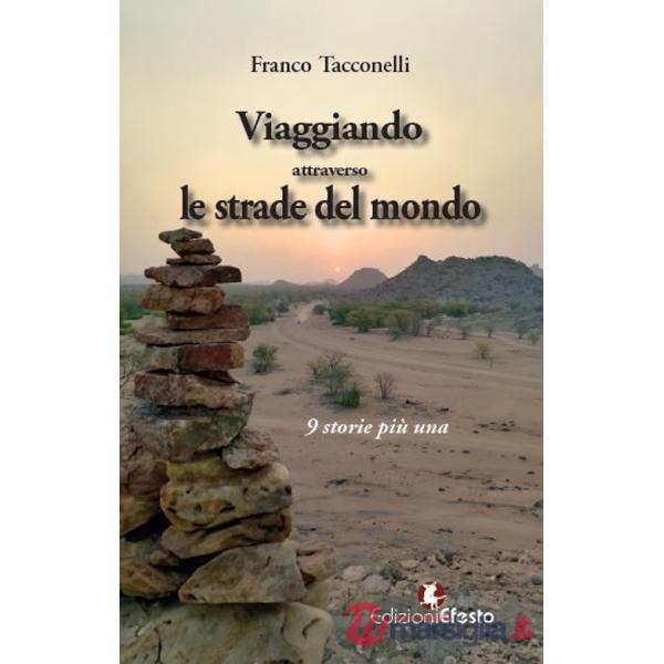 Viaggiando attraverso le strade del mondo... 9 storie più una