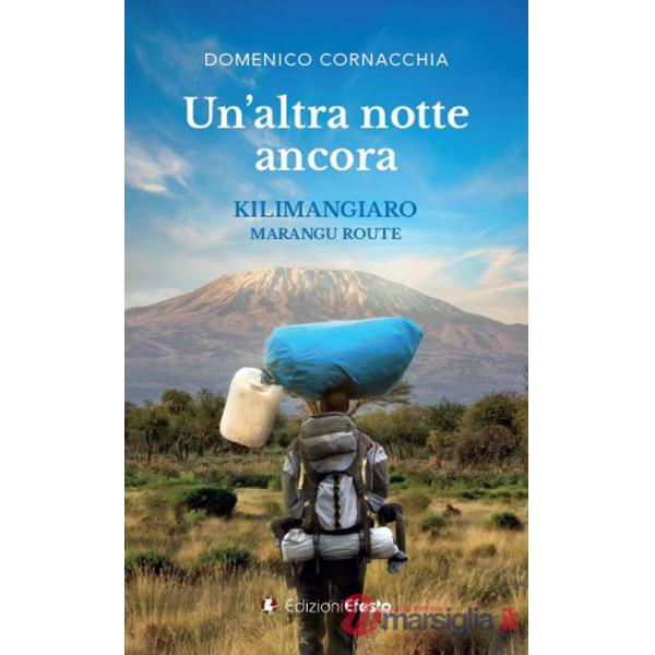Altra notte ancora. Kilimangiaro Marangu Route (Un)