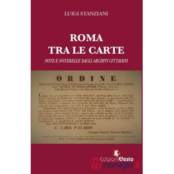 Roma tra le carte. Note e noterelle dagli archivi cittadini