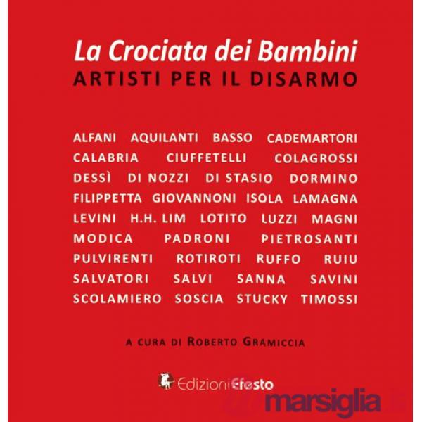 Crociata dei bambini. Artisti per il disarmo (La)
