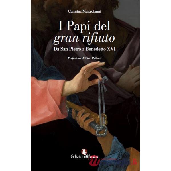 Papi del gran rifiuto. Da San Pietro a Benedetto XVI (I)