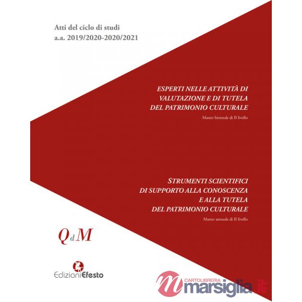 Atti del ciclo di studi a.a. 2019/2020-2020/2021. Esperti nelle attività di valutazione e di tutela del patrimonio culturale. St