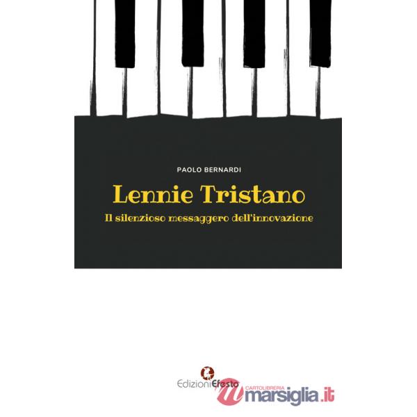 Lennie Tristano. Il silenzioso messaggero dell'innovazione