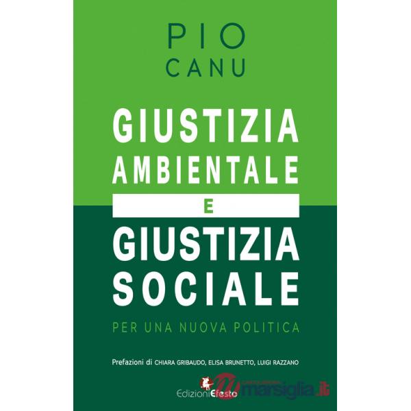 Giustizia ambientale e giustizia sociale. Per una nuova politica