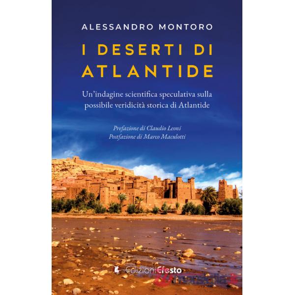 Deserti di Atlantide. Un'indagine scientifica speculativa sulla possibile veridicità storica di Atlantide (I)