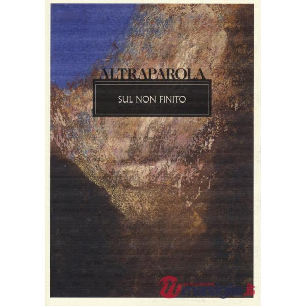 Altraparola. Sul non finito