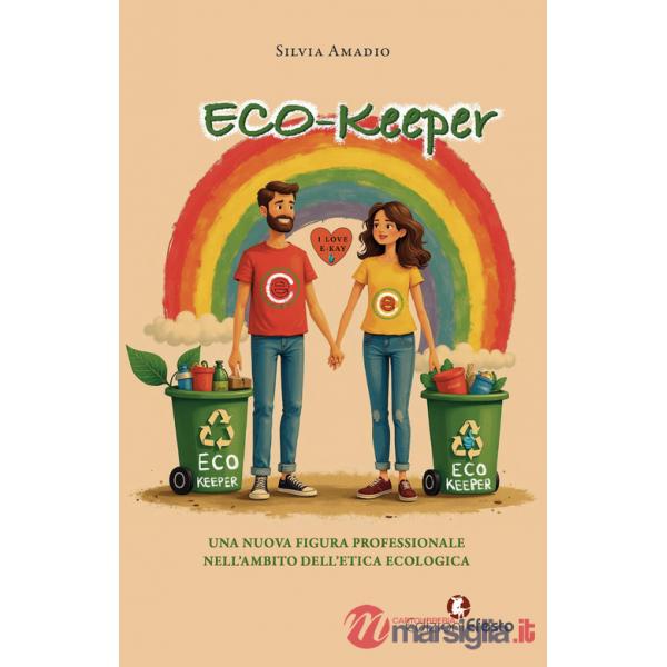 Eco-keeper. Una nuova figura professionale nell'ambito dell'etica ecologica