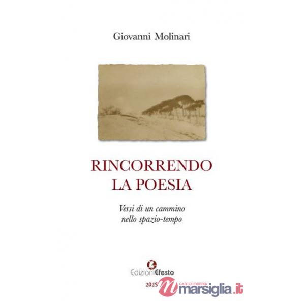 Rincorrendo la poesia. Versi di un cammino spazio-temporale