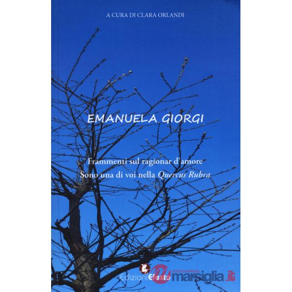 Frammenti sul ragionar d'amore. Sono una di voi nella «Quercus Rubra»