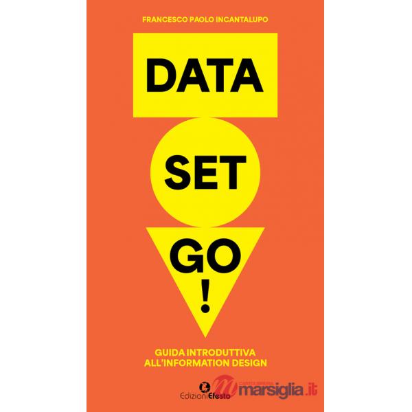 Data set go! Guida introduttiva all'information design