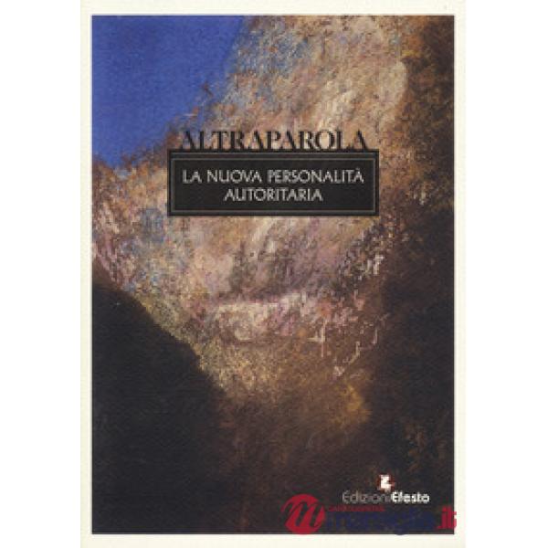 Altraparola. La nuova personalità autoritaria