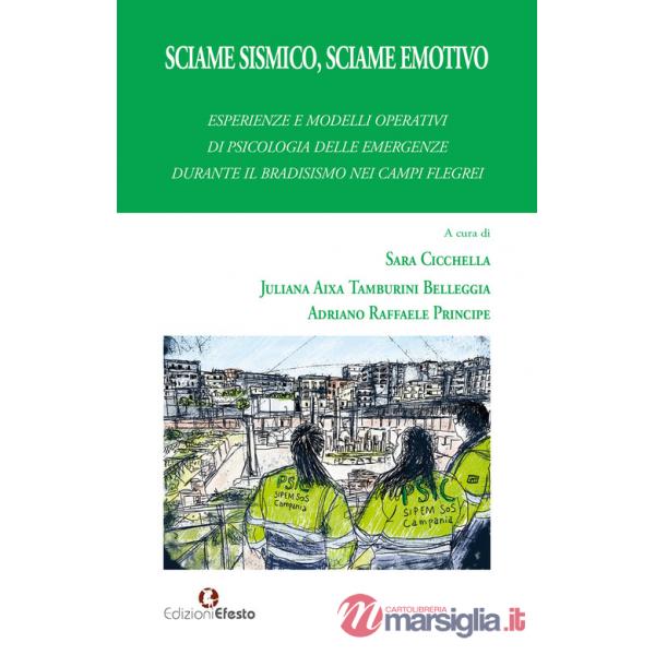 Sciame sismico, sciame emotivo. Esperienze e modelli operativi di psicologia delle emergenze durante il bradisismo dei Campi Fle