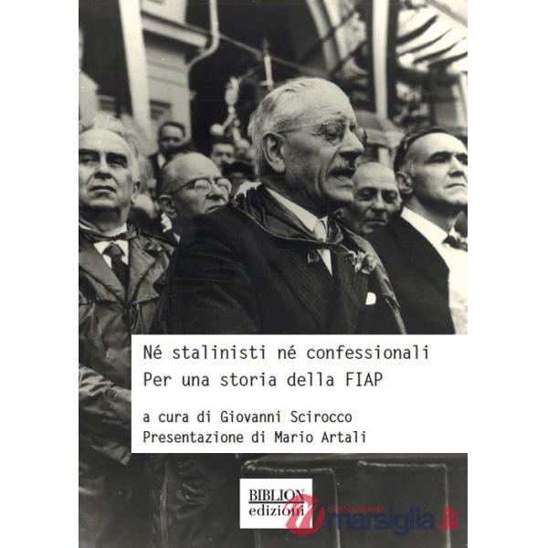 Né stalinisti né confessionali. Per una storia della FIAP