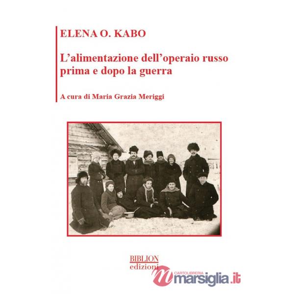 Alimentazione dell'operaio russo prima e dopo la guerra (L')