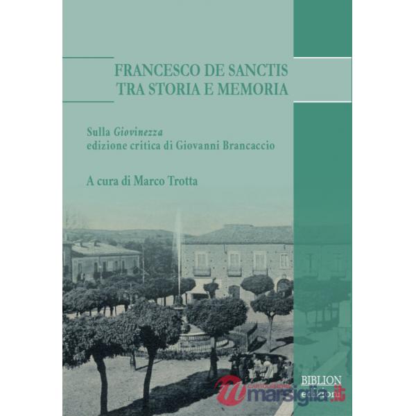 Francesco De Sanctis tra storia e memoria. Sulla «Giovinezza» edizione critica di Giovanni Brancaccio