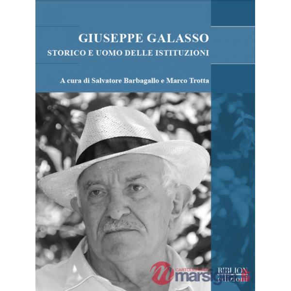 Giuseppe Galasso. Storico e uomo delle istituzioni