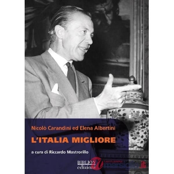 Nicolò Carandini ed Elena Albertini. L'Italia migliore