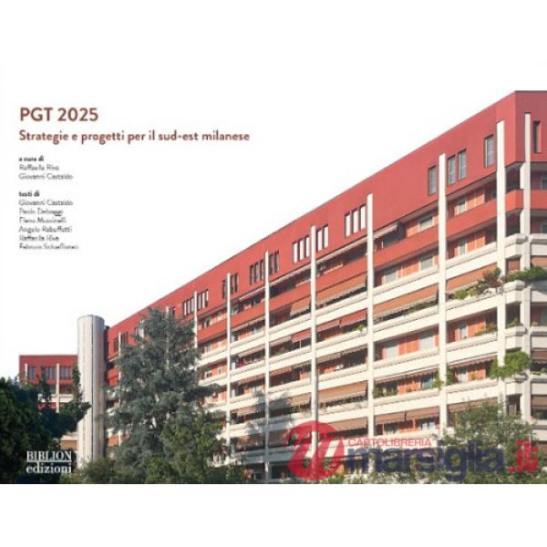 PGT 2025. Strategie e progetti per il sud-est milanese