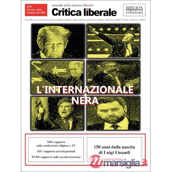 Critica liberale. Annuale 2024. L'internazionale nera