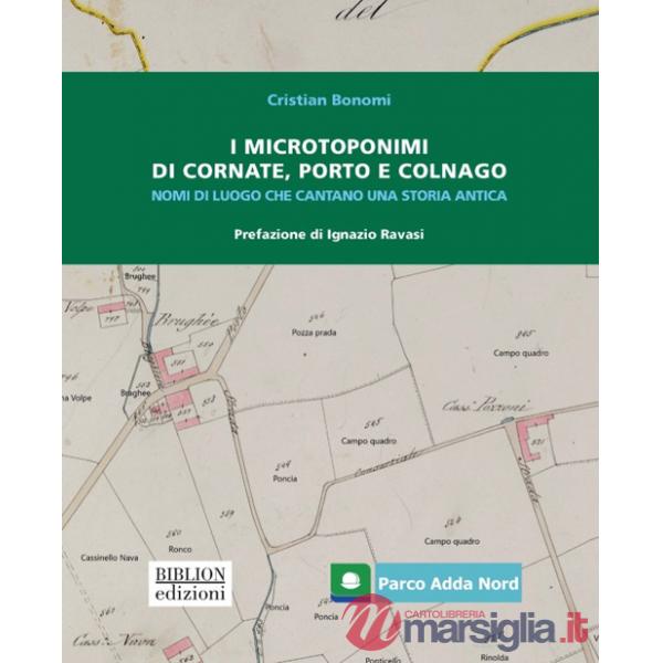 Microtoponimi di Cornate, Porto e Colnago. Nomi di luogo che cantano una storia antica (I)