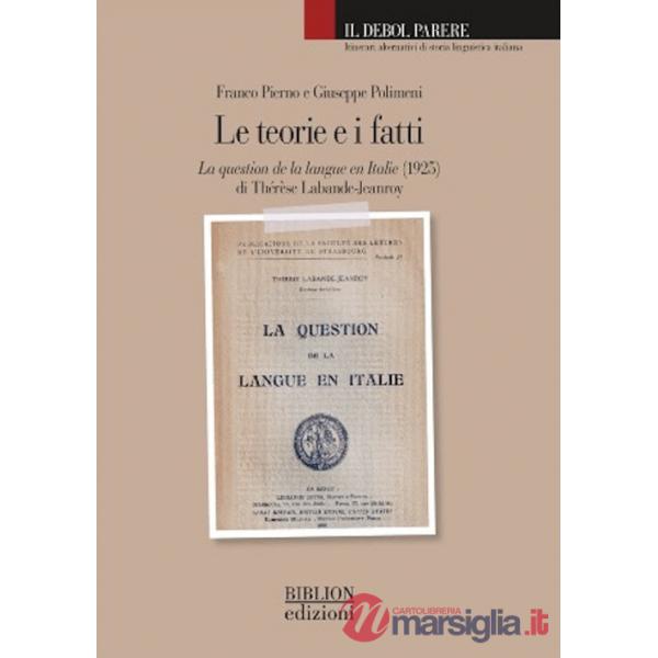 Teorie e i fatti. La question de la langue en Italie (1925) di Thérèse Labande-Jeanroy (Le)