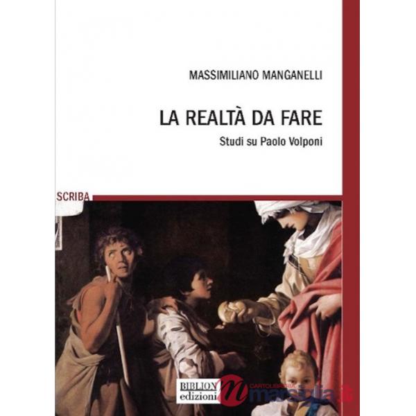 Realtà da fare. Studi su Paolo Volponi (La)