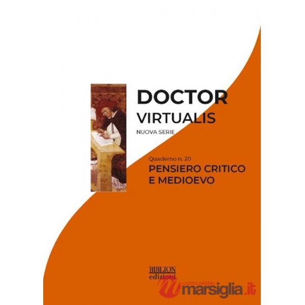 Doctor virtualis. Vol. 20: Pensiero critico e Medioevo