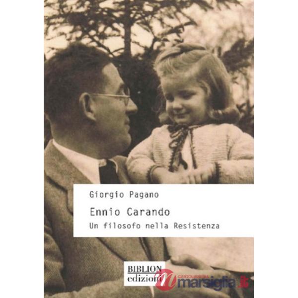 Ennio Carando. Un filosofo nella Resistenza