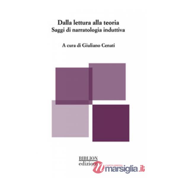 Dalla lettura alla teoria. Saggi di narratologia induttiva