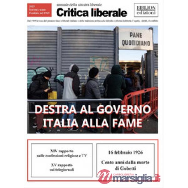 Critica liberale. Annuale 2025. Destra al governo Italia alla fame