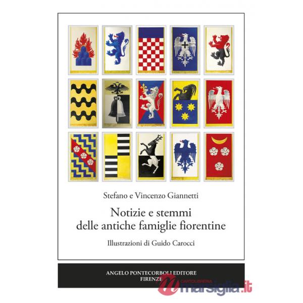 Notizie e stemmi delle antiche famiglie fiorentine