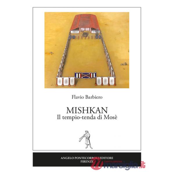 Mishkan. Il tempio-tenda di Mosè