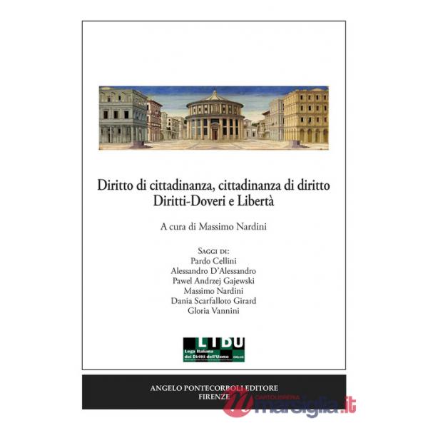 Diritto di cittadinanza, cittadinanza di diritto. Diritti-Doveri e libertà