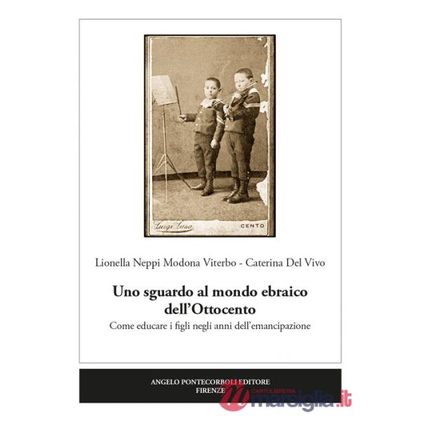 Sguardo al mondo ebraico dell'Ottocento. Come educare i figli negli anni dell'emancipazione (Uno)