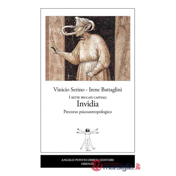 Invidia. I sette peccati capitali. Percorso psicoantropologico. Nuova ediz.