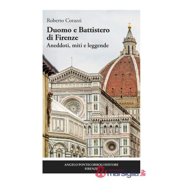 Duomo e Battistero di Firenze. Aneddoti, miti e leggende