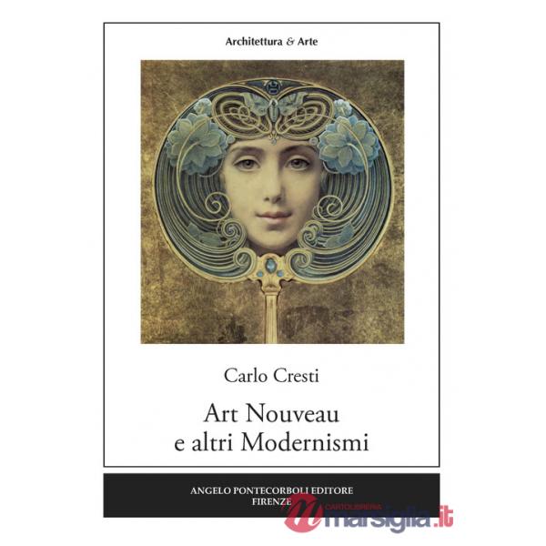 Art Nouveau e altri modernismi. Ediz. illustrata