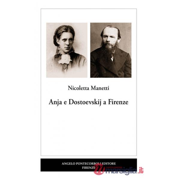 Anja e Dostoevskij a Firenze