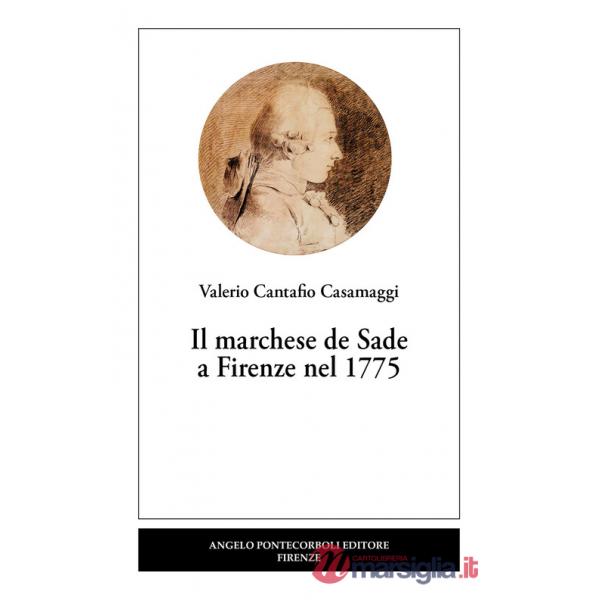 Marchese de Sade a Firenze nel 1775 (Il)