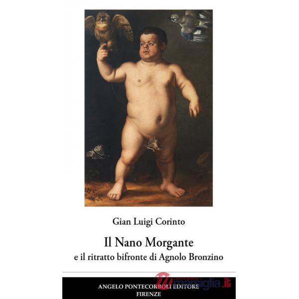 Nano Morgante e il ritratto bifronte di Agnolo Bronzino (Il)