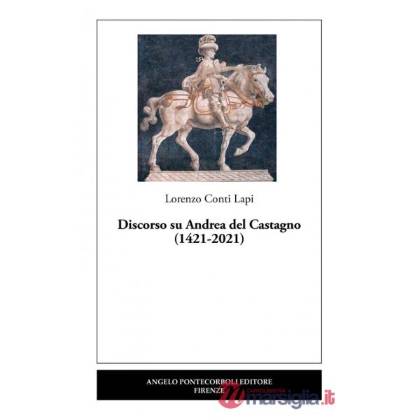 Discorso su Andrea del Castagno (1421-2021)