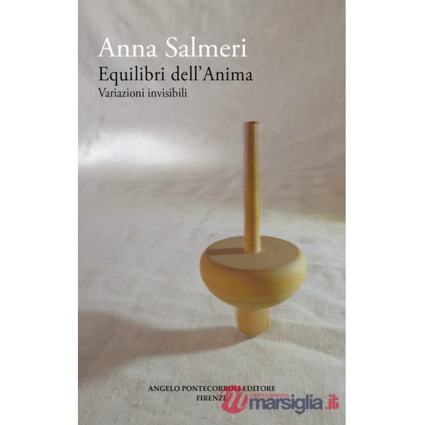 Equilibri dell'anima. Variazioni invisibili. Nuova ediz.